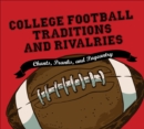 Image for College Football Traditions and Rivalries: Chants, Pranks, and Pageantry