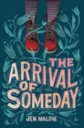 Image for The Arrival of Someday