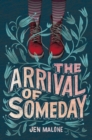 Image for The arrival of someday