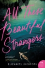 Image for All These Beautiful Strangers: A Novel
