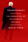 Image for Trumpocracy: The Corruption of the American Republic