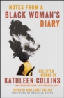 Image for Notes from a black woman&#39;s diary: selected works of Kathleen Collins