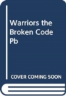 Image for Warriors: The Broken Code #3: Veil of Shadows