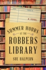 Image for Summer Hours at the Robbers Library : A Novel