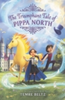 Image for The Triumphant Tale of Pippa North