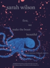 Image for First, we make the beast beautiful: a new journey through anxiety