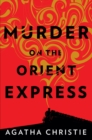 Image for Murder on the Orient Express : A Hercule Poirot Mystery: The Official Authorized Edition