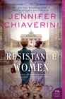 Image for Resistance women: a novel