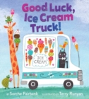Image for Good Luck, Ice Cream Truck!