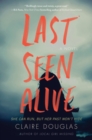 Image for Last Seen Alive : A Novel