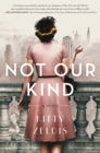 Image for Not Our Kind: A Novel