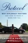 Image for Protocol  : why diplomacy matters and how to make it work for you