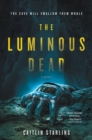 Image for Luminous Dead: A Novel