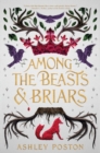 Image for Among the Beasts &amp; Briars