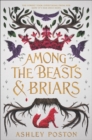 Image for Among the Beasts &amp; Briars