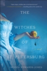 Image for Witches of St. Petersburg: A Novel