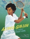 Image for Althea Gibson  : the story of tennis&#39; fleet-of-foot girl