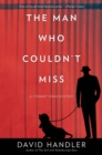 Image for The Man Who Couldn&#39;t Miss : A Stewart Hoag Mystery