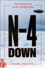 Image for N-4 Down: The Hunt for the Arctic Airship Italia