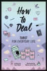 Image for How to deal: tarot for everyday life