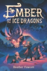 Image for Ember and the ice dragons