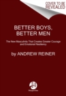 Image for Better Boys, Better Men