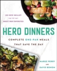 Image for Hero Dinners : Complete One-Pan Meals That Save the Day