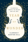 Image for Year of Wonder: Classical Music to Enjoy Day by Day