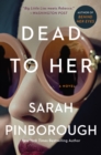 Image for Dead to her: a novel