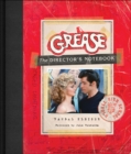 Image for Grease: The Director&#39;s Notebook