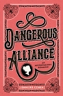 Image for Dangerous alliance  : an austentacious romance