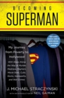 Image for Becoming Superman : My Journey From Poverty to Hollywood