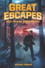Image for Great Escapes #1: Nazi Prison Camp Escape