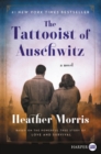 Image for The Tattooist of Auschwitz : A Novel