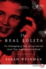 Image for The Real Lolita : The Kidnapping of Sally Horner and the Novel that Scandalized the World