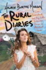 Image for Rural Diaries: Love, Livestock, and Big Life Lessons Down on Mischief Farm