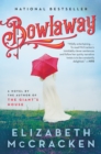 Image for Bowlaway: a novel