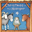 Image for Christmas in the Manger Padded Board Book