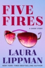 Image for Five fires: a short story