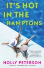 Image for It&#39;s hot in the Hamptons: a novel