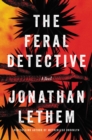 Image for The Feral Detective : A Novel