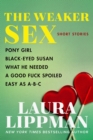 Image for Weaker Sex: Pony Girl, Black-Eyed Susan, What He Needed, A Good Fuck Spoiled, Easy as A-B-C