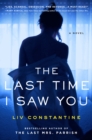 Image for Last Time I Saw You: A Novel