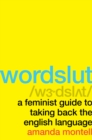Image for Wordslut: A Feminist Guide to Taking Back the English Language