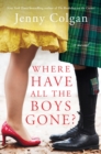 Image for Where Have All the Boys Gone?: A Novel