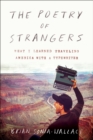 Image for The Poetry of Strangers: What I Learned Traveling America With a Typewriter