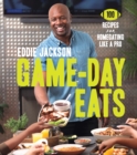 Image for Game-day eats: 100 recipes for homegating like a pro