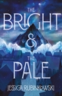 Image for The Bright &amp; The Pale