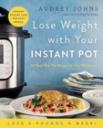 Image for Lose Weight with Your Instant Pot