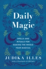 Image for Daily Magic: Spells and Rituals for Making the Whole Year Magical